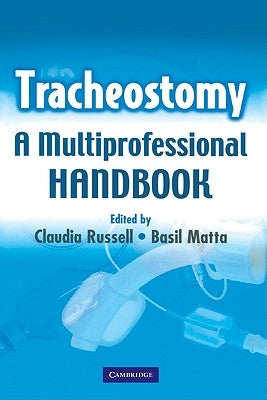 Tracheostomy: A Multi-Professional Handbook by Russell, Claudia