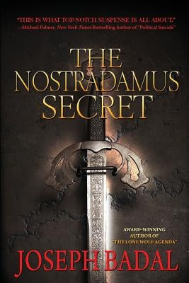 The Nostradamus Secret by Badal, Joseph