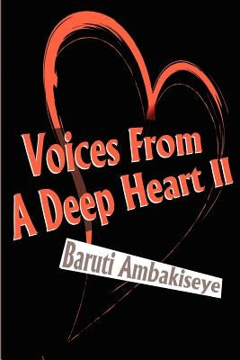 Voices from a Deep Heart II by Ambakiseye, Baruti