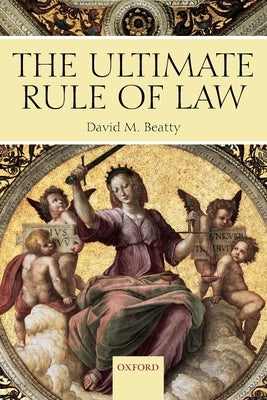 The Ultimate Rule of Law by Beatty, David M.