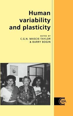 Human Variability and Plasticity by Mascie-Taylor, C. G. Nicholas