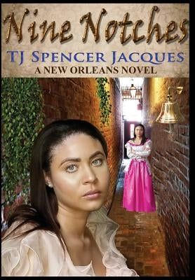 Nine Notches by Jacques, Tj Spencer