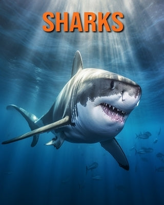 Sharks: Fun Facts Book for Kids with Amazing Photos by Lawrence, Flora
