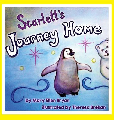 Scarlett's Journey Home by Bryan, Mary Ellen