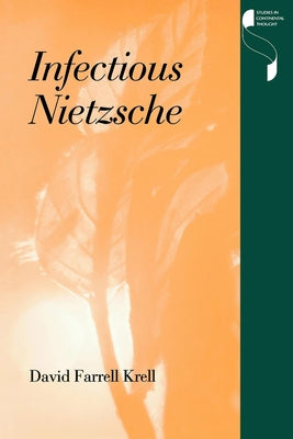Infectious Nietzsche by Krell, David Farrell