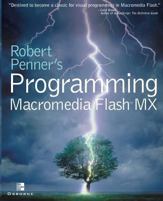 Robert Penner's Programming Macromedia Flash MX by Penner, Robert