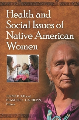 Health and Social Issues of Native American Women by Joe, Jennie