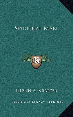 Spiritual Man by Kratzer, Glenn A.