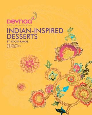 Devnaa Indian-Inspired Desserts by Rawal, Jay