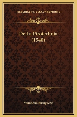de La Pirotechnia (1540) by Biringuccio, Vannoccio
