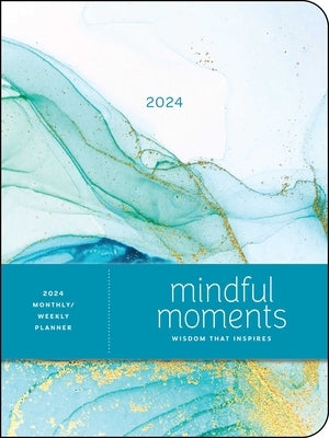 Mindful Moments 12-Month 2024 Monthly/Weekly Planner Calendar by Andrews McMeel Publishing