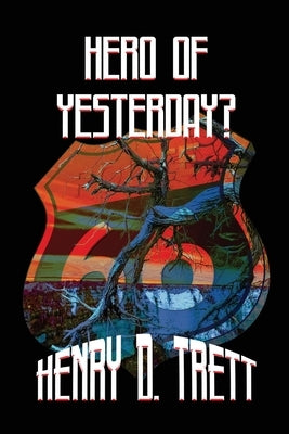 Hero of Yesterday? by Trett, Henry D.