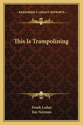 This Is Trampolining by Ladue, Frank