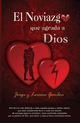 El NOVIAZGO Que Agrada a Dios by Gamboa, Ana Lorena