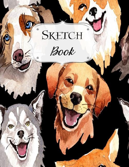 Sketch Book: Dog Sketchbook Scetchpad for Drawing or Doodling Notebook Pad for Creative Artists #5 by Jean, Carol