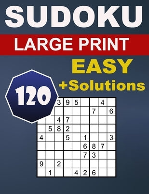 Sudoku Large Print Easy: 120 Puzzles - Sudoku Puzzle Book For Adults & Seniors by Books, Navz