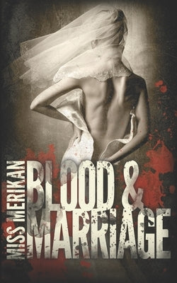 Blood & Marriage by Merikan