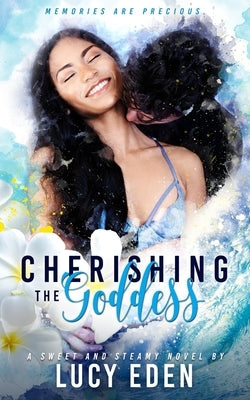 Cherishing The Goddess by Eden, Lucy