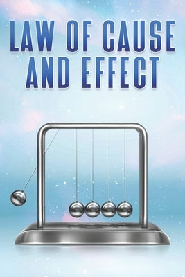 Law of Cause and Effect: Laws of the Universe #4 by Lee, Sherry