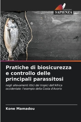 Pratiche di biosicurezza e controllo delle principali parassitosi by Mamadou, Kone