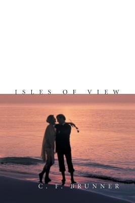 Isles of View by Brunner, C. F.