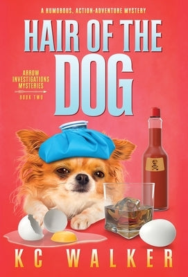 Hair of the Dog by Walker, Kc