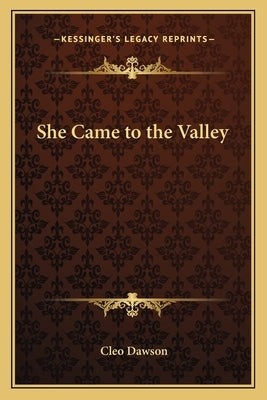 She Came to the Valley by Dawson, Cleo