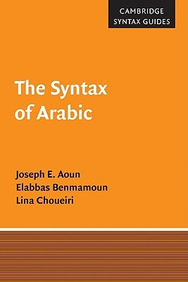 The Syntax of Arabic by Aoun, Joseph E.