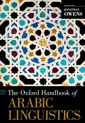 Oxford Handbook of Arabic Linguistics by Owens, Jonathan