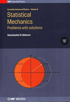 Statistical Mechanics: Problems with solutions, Volume 8: Problems with solutions by Likharev, Konstantin K.