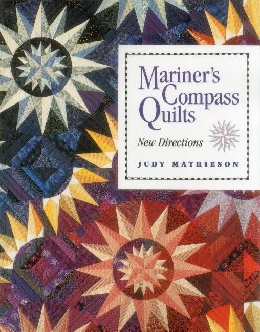 Mariner's Compass Quilts- Print on Demand Edition by Mathieson, Judy