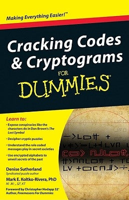 Cracking Codes and Cryptograms For Dummies by Sutherland, Denise