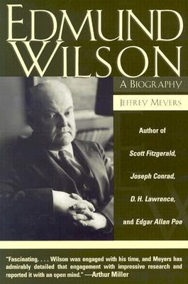 Edmund Wilson: A Biography by Meyers, Jeffrey
