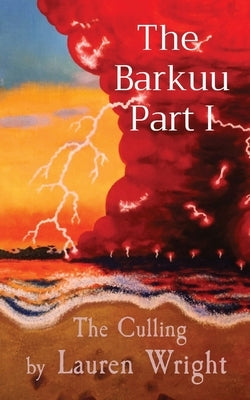 The Barkuu Part I: The Culling by Wright, Lauren