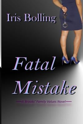 Fatal Mistake by Bolling, Iris