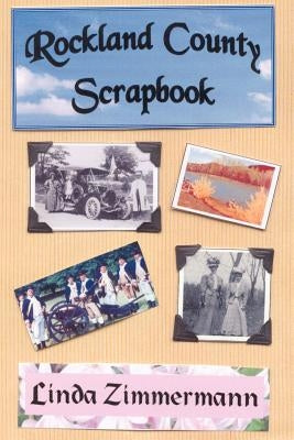 Rockland County Scrapbook by Zimmermann, Linda