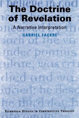 The Doctrine of Revelation: A Narrative Interpretation by Fackre, Gabriel J.