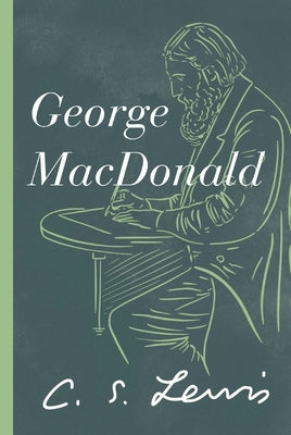 George MacDonald by Lewis, C. S.