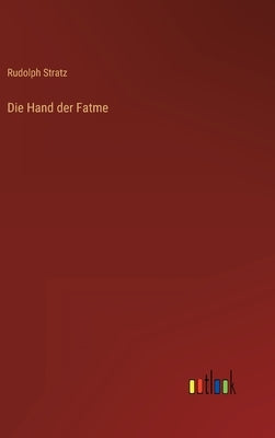 Die Hand der Fatme by Stratz, Rudolph