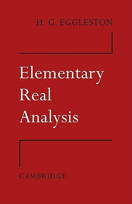 Elementary Real Analysis by Eggleston, Harold Gordon