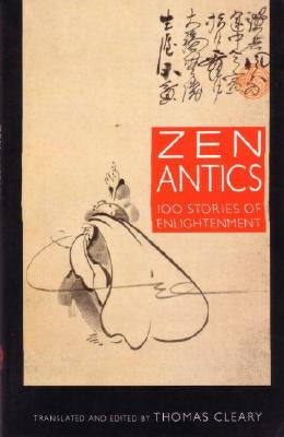 Zen Antics by Cleary, Thomas