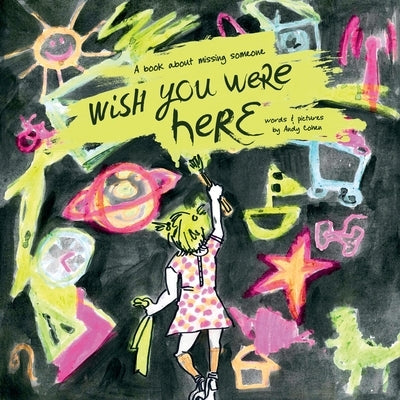 "Wish You Were Here": A book about missing someone by Cohen, Andy