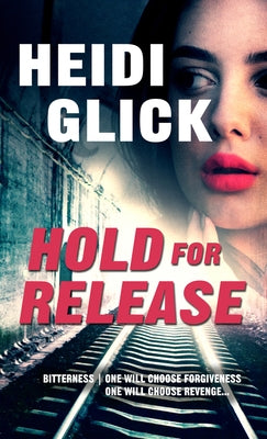 Hold for Release by Glick, Heidi