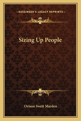 Sizing Up People by Marden, Orison Swett