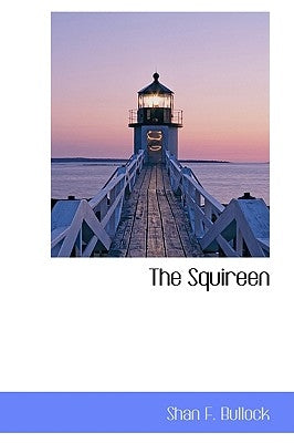 The Squireen by Bullock, Shan F.