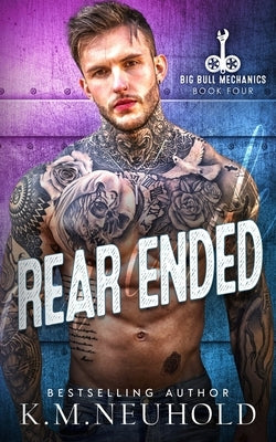 Rear Ended by Neuhold, K. M.