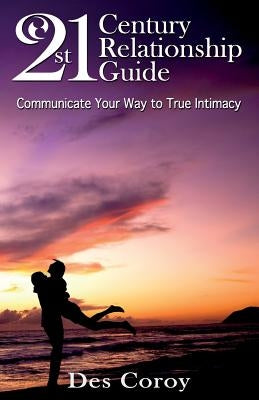 21st Century Relationship Guide by Coroy, Des