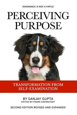 Perceiving Purpose: Transformation From Self-Examination by Sikernitsky, Frank