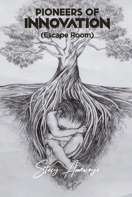 Pioneers of Innovation: Escape Room by Amewoyi, Stacy