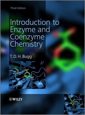 Introduction to Enzyme and Coenzyme Chemistry by Bugg, T. D. H.